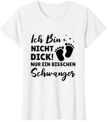 Mutter Ich Bin Nicht Dick Nur Ein Bisschen Schwanger Baby T-Shirt