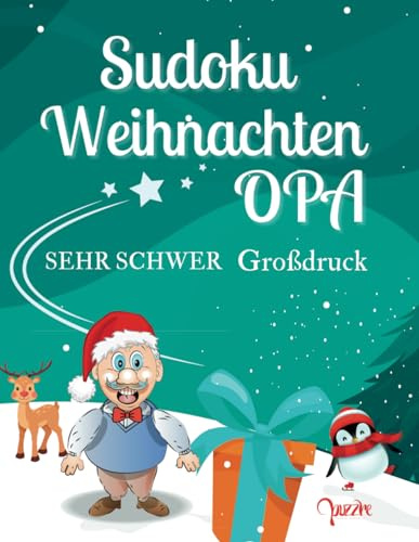 Sudoku Weihnachten Opa - Sehr Schwer Großdruck: Rätselbuch Für Senioren mit Lösungen - Denksport für Erwachsene - Logikspiele Buch