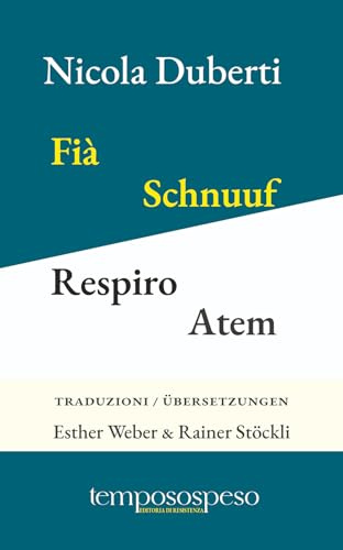 Fià. Schnuuf. Respiro. Atem. Taj curt. Drüüziiler. Versi a tre righe. Dreizeiler. Ediz. multilingue