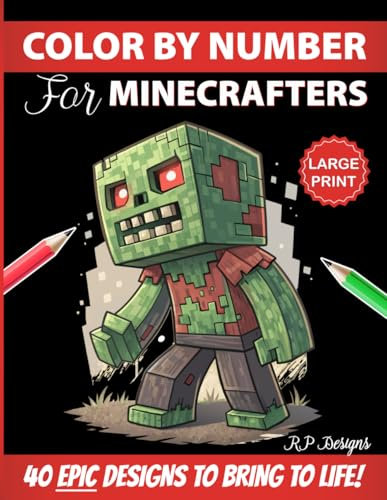 Color By Number for Minecrafters: Epic Pixel Art Designs to Bring to Life! (Unofficial Fan-Made Coloring Book) (For Gamers)