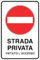 GLOBAL CARTELLO IN LAMIERA SCATOLATA RETTANGOLO 60X40 cm - STRADA PRIVATA VIETATO L'ACCESSO - SEGNALE CATARIFRAGENTE CON CAVALLETTO (Cartello)