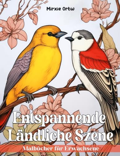 Entspannende Ländliche Szene: Entfliehen Sie in Entspannung und Gelassenheit mit 50 farbenfrohen Seiten von bezaubernden Landschaften des Landes, ... Tieren in Malbüchern für Erwachsene
