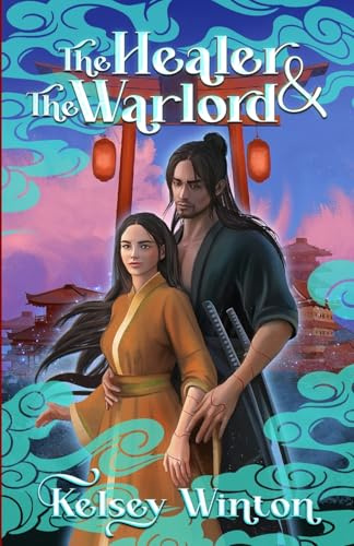 The Healer and the Warlord (Love & Honor, Band 1)