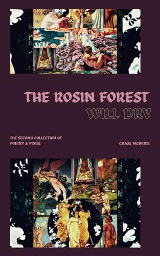 The Rosin Forest Will Dry: Second Poetic Collection