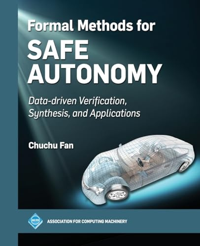 Formal Methods for Safe Autonomy: Data-driven Verification, Synthesis, and Applications (ACM Books)
