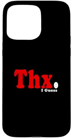 Red Thanks I Guess... Red Graphic Case for iPhone 15 Pro Max