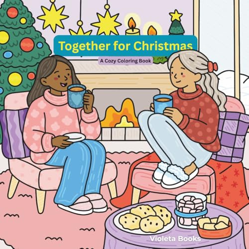 Together for Christmas: A Cozy Coloring Book