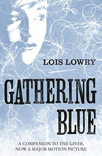 Gathering Blue: The second novel in the classic science-fiction fantasy adventure series for kids (The Quartet Book 2)