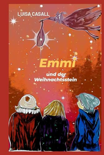 Emmi: und der Weihnachtsstein