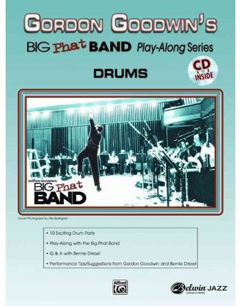 Gordon Goodwin Big Phat Play Along: Drums, Book & CD (Gordon Goodwin's Big Phat Band Play Along) (Paperback) - Common