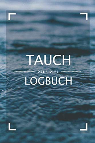 Deep Dive - Tauch Logbuch: Dive Log für 100 Tauchgänge | 110 Seiten | Taschenbuch Format