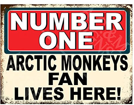 Metal Sign Plaque Poster Print Number One Arctic Monkeys Fan Lives Here Gift Dad Mum Man Cave Shed Home Bar Ref5744 (8x6 inches (Approx) 20cmx15cm)