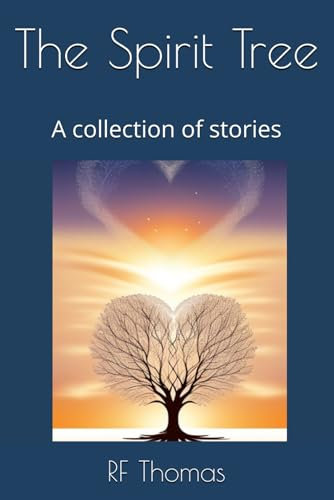 The Spirit Tree: A collection of stories