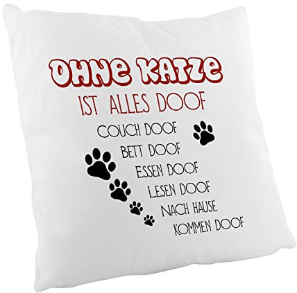 Crealuxe Ohne Katze ist Alles doof Zierkissen, Sofakissen, bedrucktes Kissen, Bauwollkissen