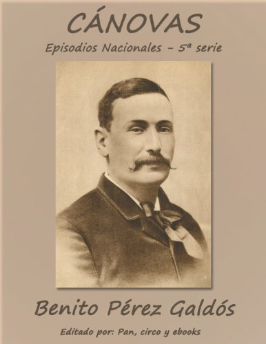 Cánovas (Episodos nacionales) (Spanish Edition)