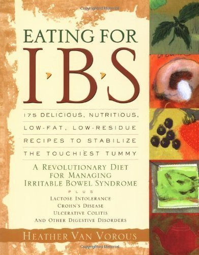 Eating for IBS (Irritable Bowel Syndrome) by Vorous, Heather Van Later Printing Edition (2000)