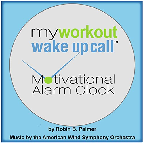 My Workout Wake up Call Motivational Alarm Clock Messages - Album 2 (Can Also Play With Free Iphone App)