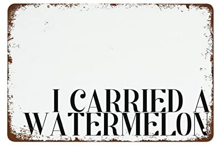 Retro Metall-Blechschild Dirty Dancing Zitat I Carried A Watermelon Art 14 x 20 cm Moderne Wandkunst Dekoration für Zuhause Wohnzimmer Restaurant Büro Café Bar Club Garage Männerhöhle