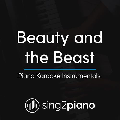 Beauty and the Beast (Originally Performed By Ariana Grande & John Legend) (Piano Karaoke Version)