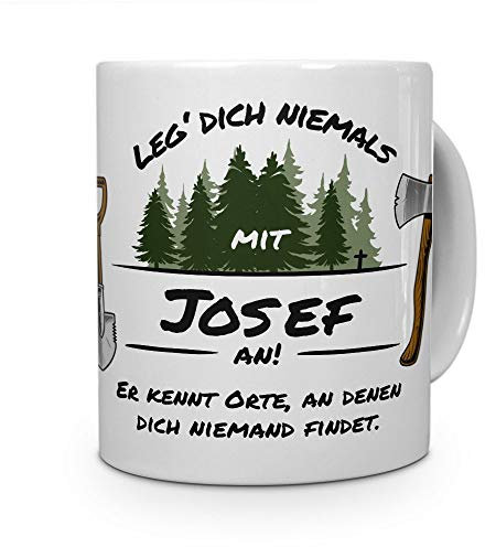 printplanet Tasse - Leg Dich Nicht mit Josef an - Namenstasse, Kaffeebecher, Mug, Becher, Kaffeetasse - Farbe Weiß