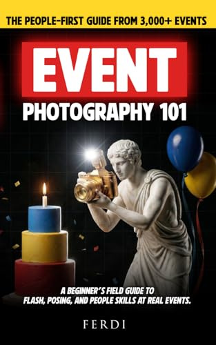 Event Photography 101: A Beginner’s Field Guide to Flash, Posing, and People Skills at Real Events