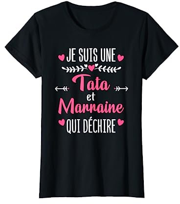 Je Suis Une Tata Marraine Qui Déchire Cadeau Femme Marraine T-Shirt