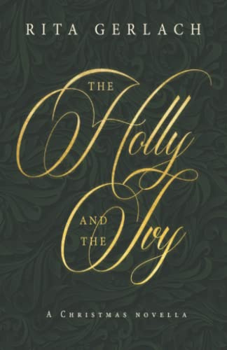 The Holly and the Ivy: A Christmas Novella of 1900