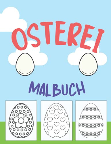 Osterei Malbuch: für Kinder von 1-4 Jahren | Frohe Ostern Färbung Buch für Jungen und Mädchen