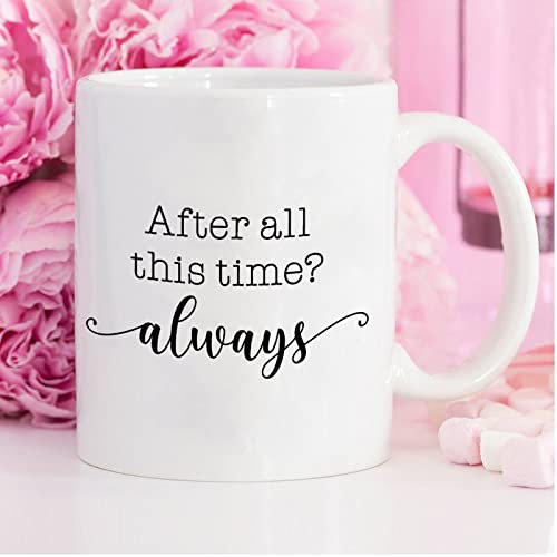 Lustige Kaffeetasse After All This Time Always, Keramik, 325 ml, Kaffeetasse, Teetasse, weiß, Geschenk für Damen und Herren
