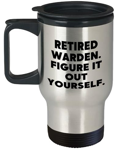 Taza de viaje de Warden para hombres, cita divertida de guardián jubilado, figura tú mismo, regalo único de Navidad de amigos a ex funcionario de prisiones