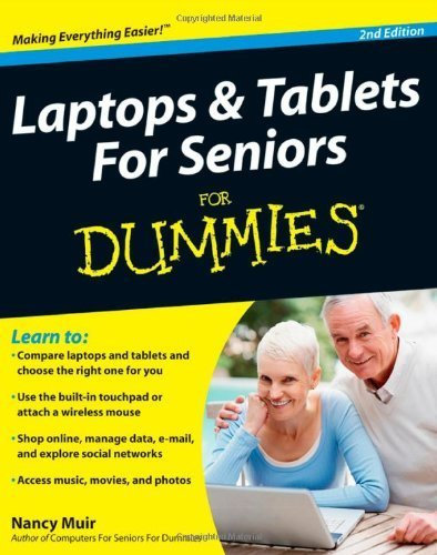 Laptops & Tablets for Seniors For Dummies by Nancy C. Muir (2011-10-04)