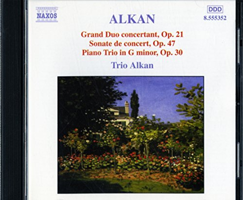 Alkan: Grand Duo concertant, Op. 21 / Sonate de concert, Op. 47 / Trio in G minor, Op. 30