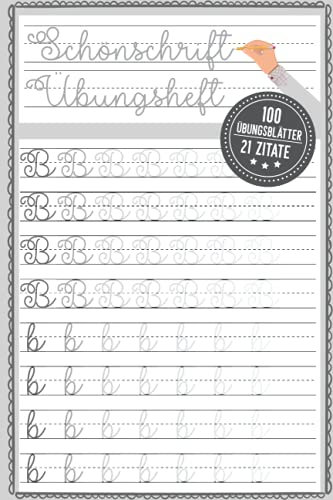 Schönschrift Übungsheft 100 Übungsblätter 21 Zitate: Schreibschrift Übungsheft Erwachsene I Schönschreibheft Erwachsene I Schreibschriftheft für ... lernen und die Schönschreibschrift meistern