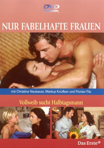 Nur fabelhafte Frauen - Vollweib sucht Halbtags.
