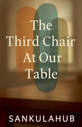 The Third Chair At Our Table