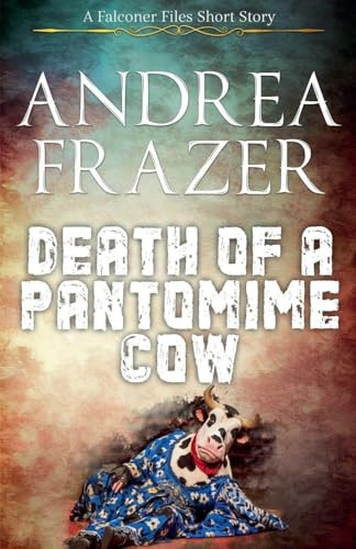Death of a Pantomime Cow (The Falconer Files - Brief Cases, Band 8)