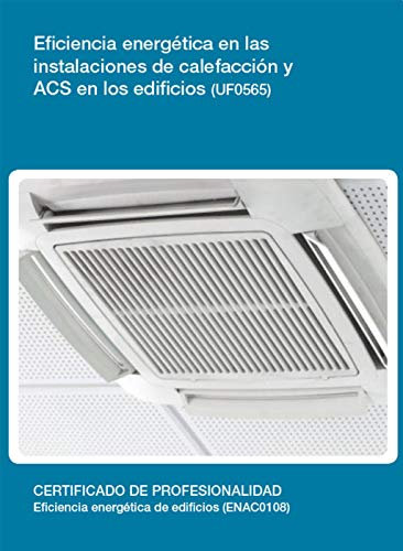 UF0565 - Eficiencia energética en las instalaciones de calefacción y ACS en los edificios