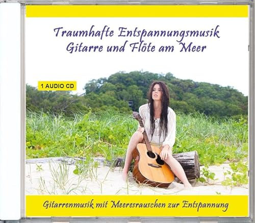 Traumhafte Entspannungsmusik - Gitarre und Flöte am Meer - Gitarrenmusik mit Meeresrauschen zur Entspannung für Kinder und Erwachsene - instrumental und gemafrei