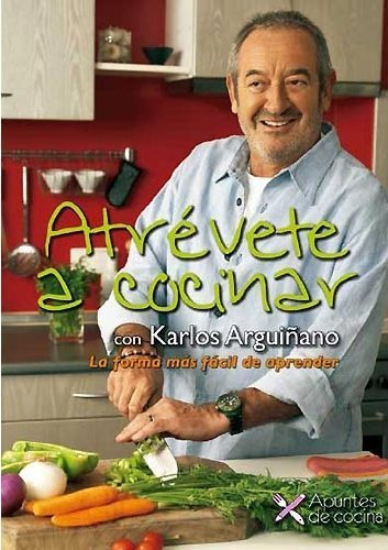 Atrévete a Cocinar: La forma más fácil de aprender de Arguiñano, Karlos (2007) Tapa blanda