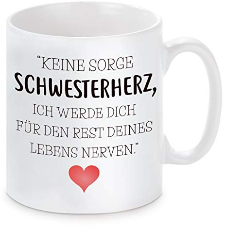 Herzbotschaft Tasse mit Motiv - Den Rest des Lebens Nerven - Schwesterherz