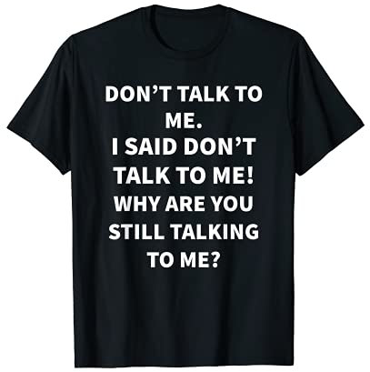 Sprechen Sie nicht mit mir T-Shirt