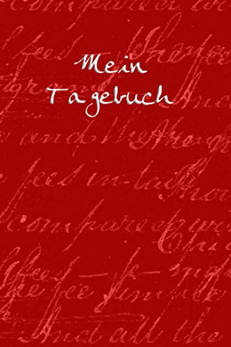 Mein Tagebuch: Für gute und schlechte Tage - mit Vorlage für schnelle Einträge - Achtsamkeit - für Frauen und Teenager - rot