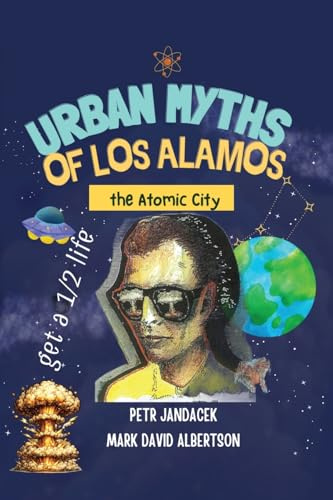 Urban Myths of Los Alamos