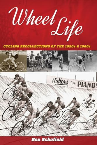 Wheel Life 1: Cycling Recollections of the 1950-60s
