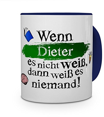 printplanet Tasse mit Namen Dieter - Layout: Wenn Dieter es Nicht weiß, dann weiß es niemand - Namenstasse, Kaffeebecher, Mug, Becher, Kaffee-Tasse - Farbe Blau