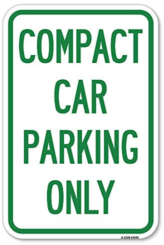 Compact Car Parking Only | Panneau de stationnement antirouille en aluminium épais 30,5 x 45,7 cm | Protégez votre entreprise et votre municipalité | Fabriqué aux États-Unis