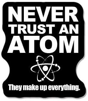 WildeBabsKLBT Never Trust An Atom Science al K368 Hochwertiger Premium Auto-Aufkleber Sticker Decal Autoaufkleber Aufkleber-Folie 12cm