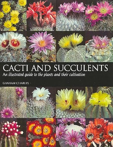 Cacti and Succulents: An illustrated guide to the plants and their cultivation (English Edition)
