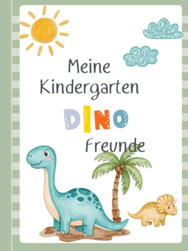 Meine Kindergarten Dino Freunde, Dino Freundebuch: Dino Kindergarten Freundebuch