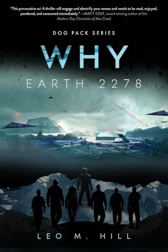 Why: Earth 2278 (Dog Pack Series, Band 1)